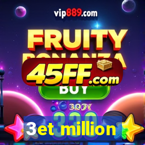 3et million